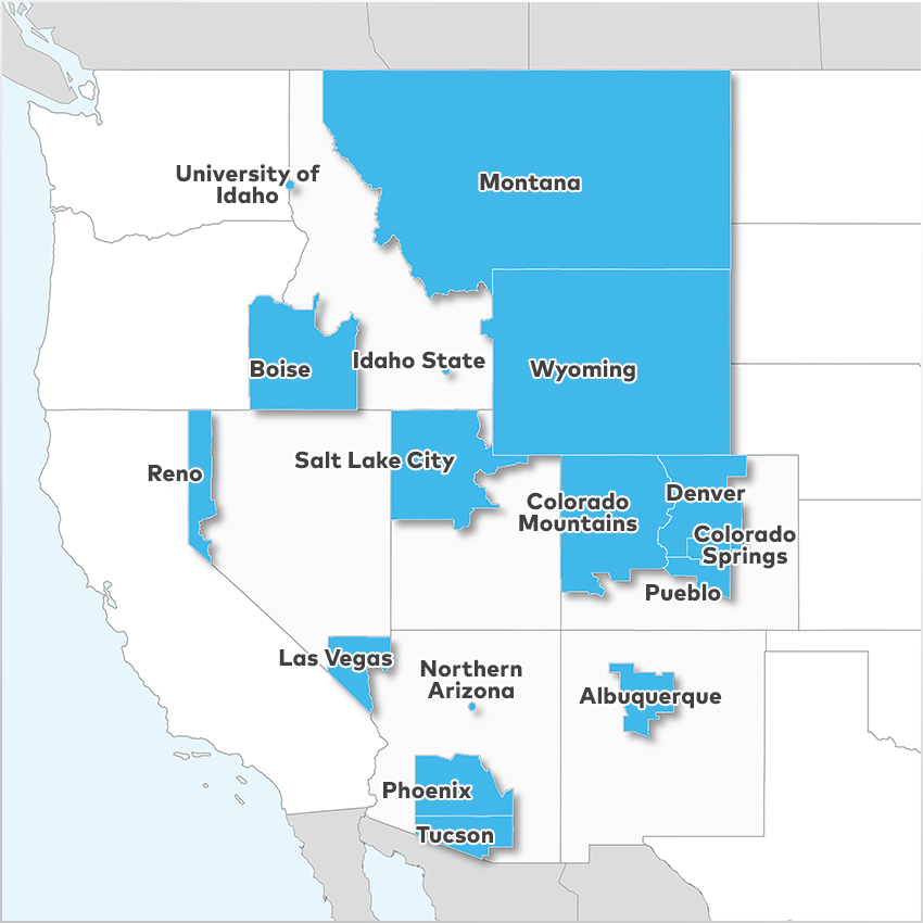 Albuquerque, Boise, Colorado Mountains, Colorado Springs, Denver, Idaho State University, Las Vegas, Montana, Northern Arizona University, Phoenix, Pueblo, Reno, Salt Lake City, Tucson, University of Idaho,  and Wyoming 